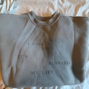 i love you its ruining my life taylor swift crewneck Fortnight Ttpd